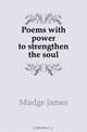 Poems with power to strengthen the soul, Mudge James 