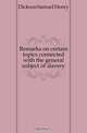 Remarks on certain topics connected with the general subject of slavery, Dickson Samuel Henry 