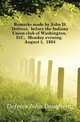 Remarks made by John D. Defrees, before the Indiana Union club of Washington, D.C., Monday evening, August 1, 1864, Defrees John Dougherty 