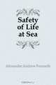 Safety of Life at Sea, Alexander Andrew Furuseth 