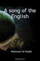 A song of the English, Robinson W. Heath 