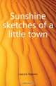 Sunshine sketches of a little town, Stephen Leacock 