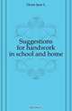 Suggestions for handwork in school and home, Hoxie Jane L 