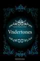 Vndertones, Cawein Madison Julius 