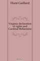 Virginia declaration of rights and Cardinal Bellarmine, Hunt Gaillard 