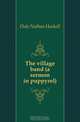 The village band (a sermon in puppyrel), Dole Nathan Haskell 