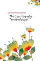 The true story of a scrap of paper, Goschen William Edward 