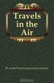Travels in the Air, Camille Flammarion James Glaisher 