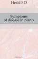 Symptoms of disease in plants, Heald F. D. 