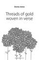 Threads of gold woven in verse, Davies James 
