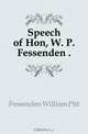 Speech of Hon, W. P. Fessenden, Fessenden William Pitt 