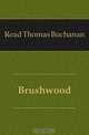 Brushwood, Read Thomas Buchanan 