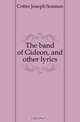 The band of Gideon, and other lyrics, Cotter Joseph Seamon 
