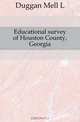 Educational survey of Houston County, Georgia, Duggan Mell L 