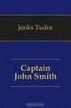Captain John Smith, Jenks Tudor 