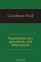 Experiences of a greenhorn, and other poems, Grantham Fred 