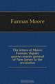 The letters of Moore Furman, deputy quarter-master general of New Jersey in the revolution, Furman Moore 