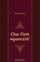 Our first squeezin