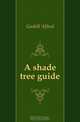 A shade tree guide, Gaskill Alfred 