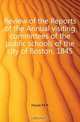 Review of the Reports of the Annual visiting committees of the public schools of the city of Boston, 1845, Howe M A 