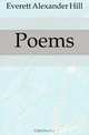 Poems, Everett Alexander Hill 