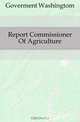 Report Commissioner Of Agriculture, Goverment Washingtom 
