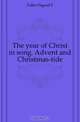 The year of Christ in song. Advent and Christmas-tide, Fuller Osgood E 