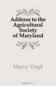 Address to the Agricultural Society of Maryland, Maxcy Virgil 