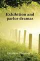 Exhibition and parlor dramas, Thomas S. Denison 