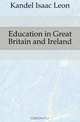 Education in Great Britain and Ireland, Kandel Isaac Leon 
