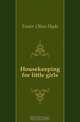 Housekeeping for little girls, Foster Olive Hyde 