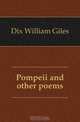 Pompeii and other poems, Dix William Giles 