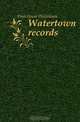 Watertown records, Watertown Watertown 