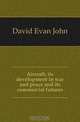 Aircraft, its development in war and peace and its commercial futures, David Evan John 