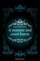 A mannor and court baron, Hone Nathaniel J. 