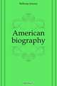 American biography, Belknap Jeremy 