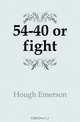 54-40 or fight, Hough Emerson 