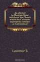 An attempt to illustrate those Articles of the Church which the Calvinists improperly consider as Calvinistical, Laurence R. 