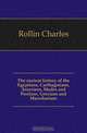 The ancient history of the Egyptians, Carthaginians, Assyrians, Medes and Persians, Grecians and Macedonians, Charles Rollin 
