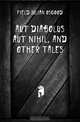 Aut diabolus aut nihil, and other tales, Field Julian Osgood 