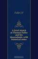 A brief sketch of Thomas Fuller and his descendants, with historical notes, Fuller J F 