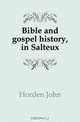 Bible and gospel history, in Salteux, Horden John 