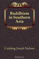 Buddhism in Southern Asia, Cushing Josiah Nelson 
