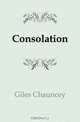 Consolation, Giles Chauncey 