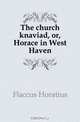 The church knaviad, or, Horace in West Haven, Flaccus Horatius 