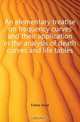 An elementary treatise on frequency curves and their application in the analysis of death curves and life tables, Fisher Arne 
