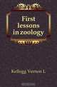 First lessons in zoology, Kellogg Vernon L 