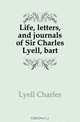 Life, letters, and journals of Sir Charles Lyell, bart, Lyell Charles 