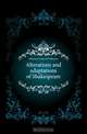 Alterations and adaptations of Shakespeare, Kilbourne Frederick Wilkinson 