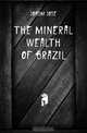 The mineral wealth of Brazil, Jobim Jose 